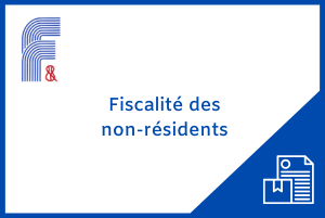 Fiscalité des non-résidents : mode&nbsp;d’emploi